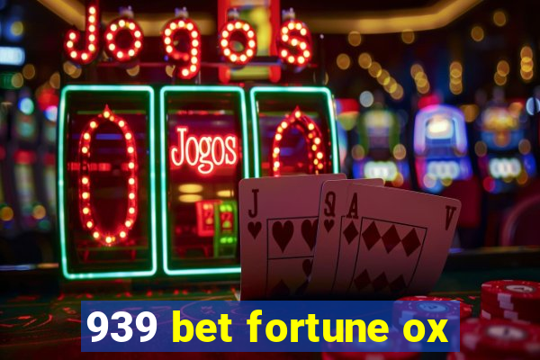 939 bet fortune ox