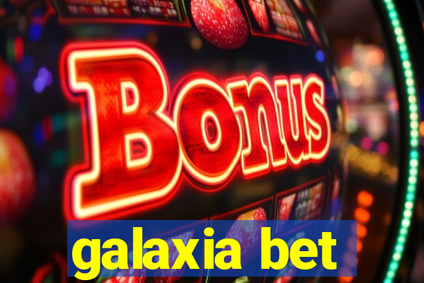 galaxia bet