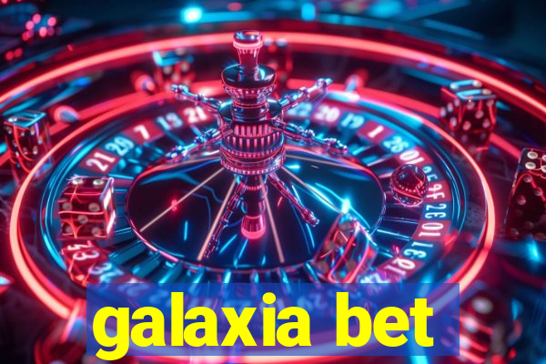 galaxia bet