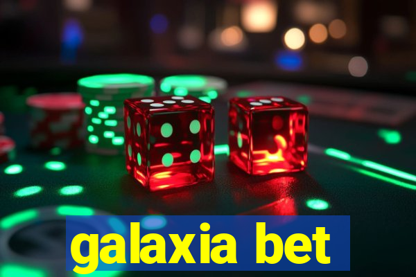 galaxia bet