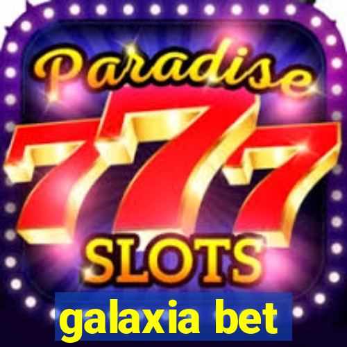 galaxia bet