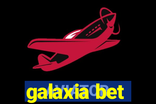 galaxia bet