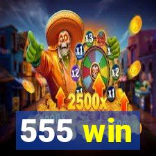 555 win