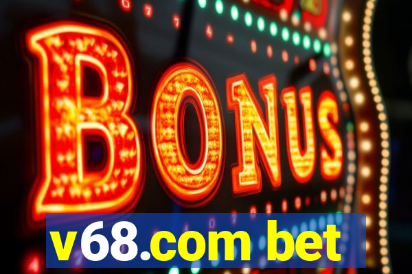 v68.com bet