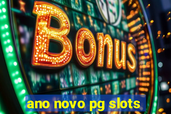 ano novo pg slots