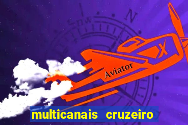 multicanais cruzeiro x flamengo