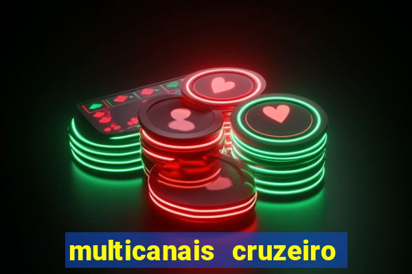 multicanais cruzeiro x flamengo