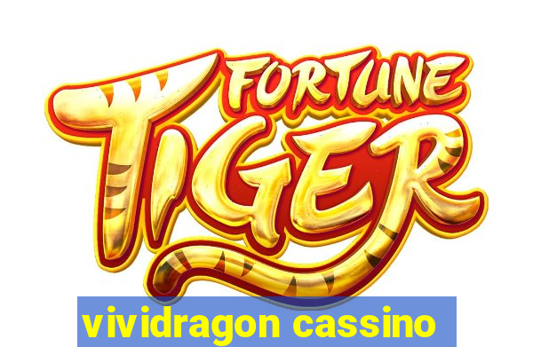 vividragon cassino