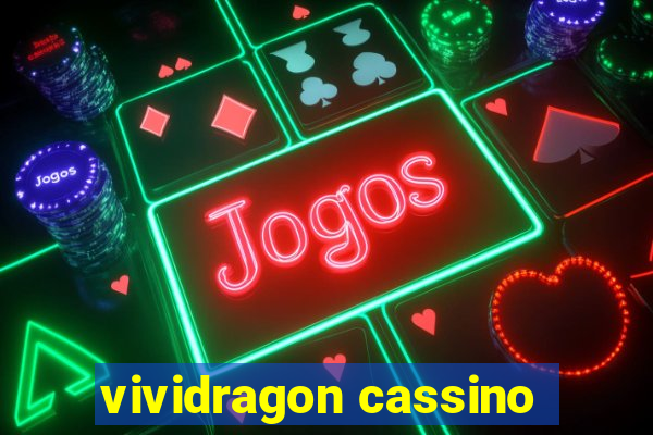 vividragon cassino