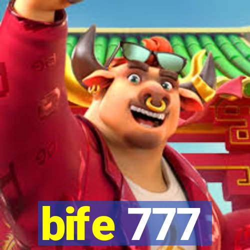 bife 777