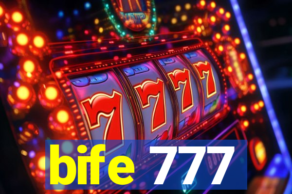 bife 777