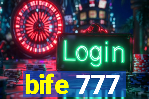 bife 777