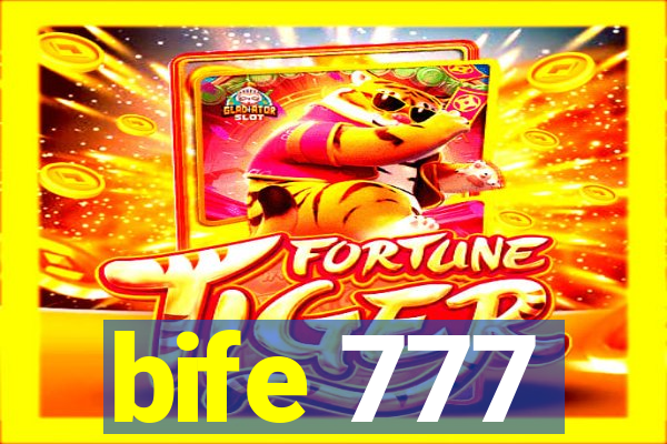 bife 777