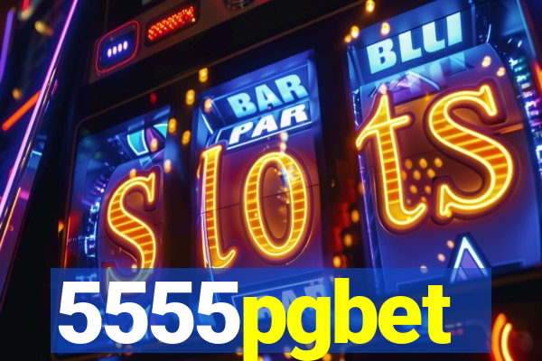 5555pgbet