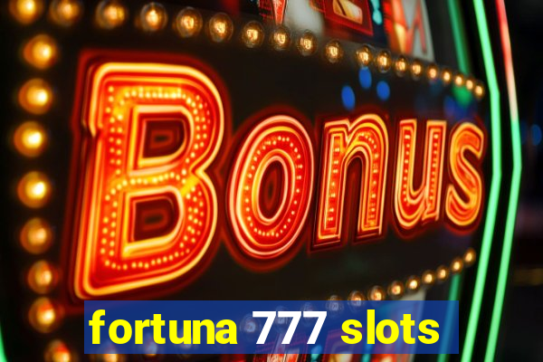 fortuna 777 slots