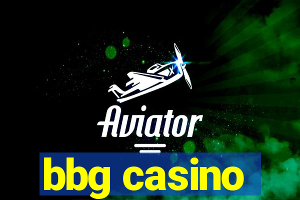 bbg casino