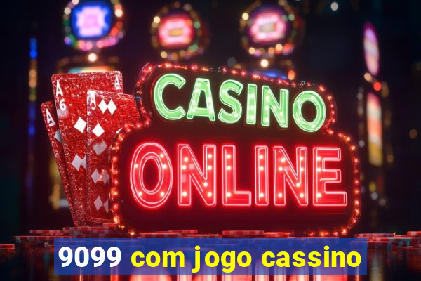 9099 com jogo cassino