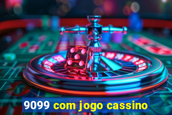 9099 com jogo cassino