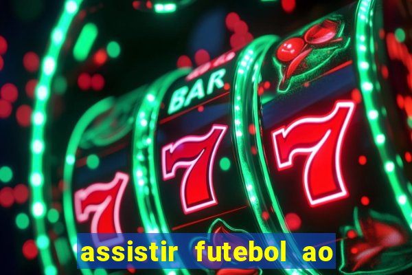 assistir futebol ao vivo multi multicanal