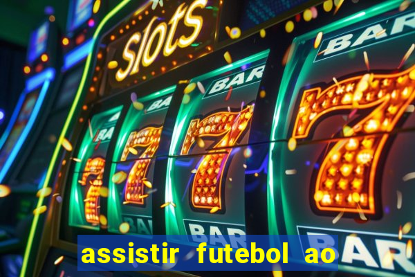 assistir futebol ao vivo multi multicanal