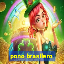 pono brasilero