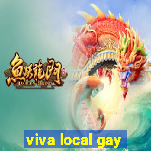 viva local gay