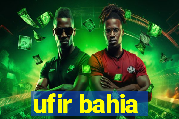 ufir bahia