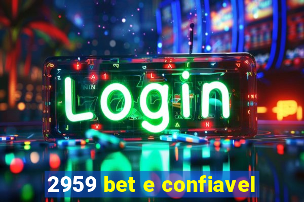 2959 bet e confiavel