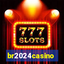 br2024casino