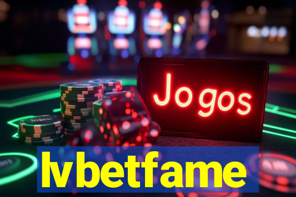 lvbetfame