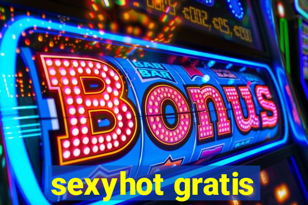 sexyhot gratis