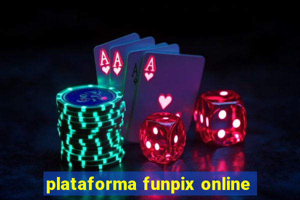 plataforma funpix online