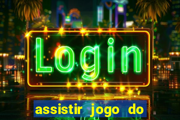 assistir jogo do flamengo ao vivo no multicanais