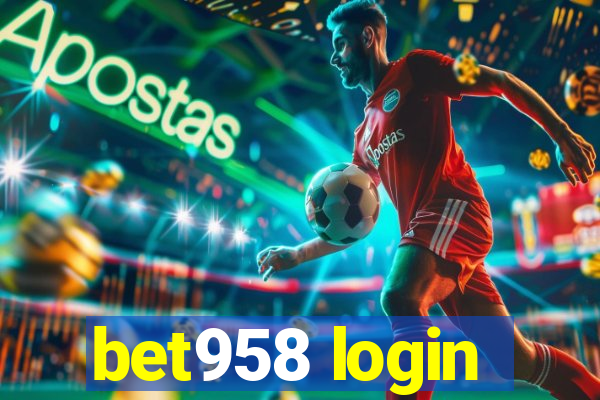 bet958 login