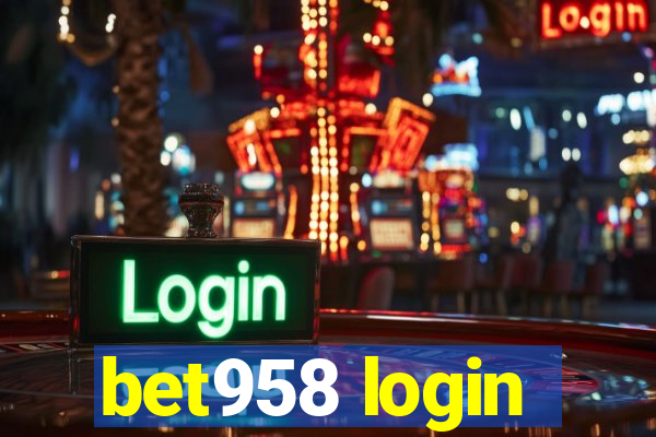 bet958 login