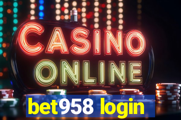 bet958 login