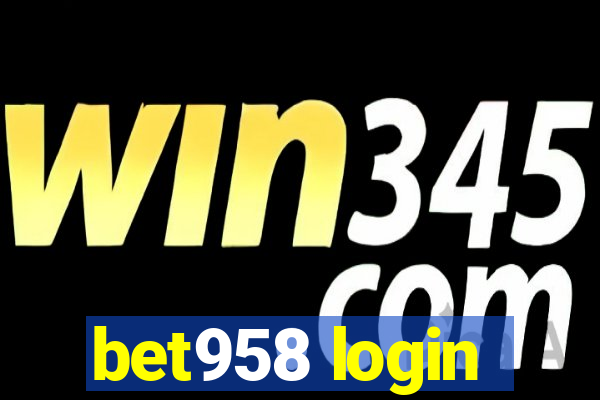 bet958 login