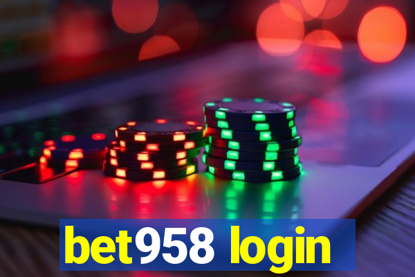 bet958 login