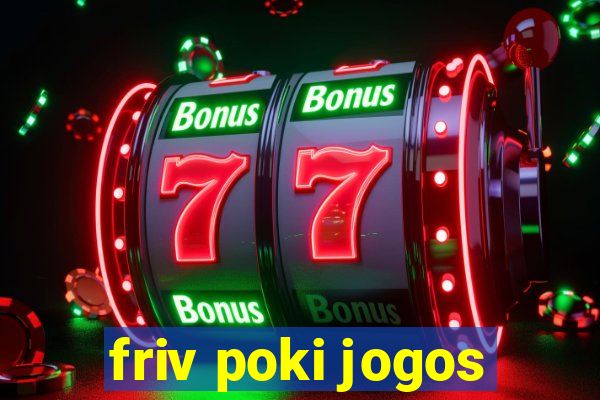 friv poki jogos