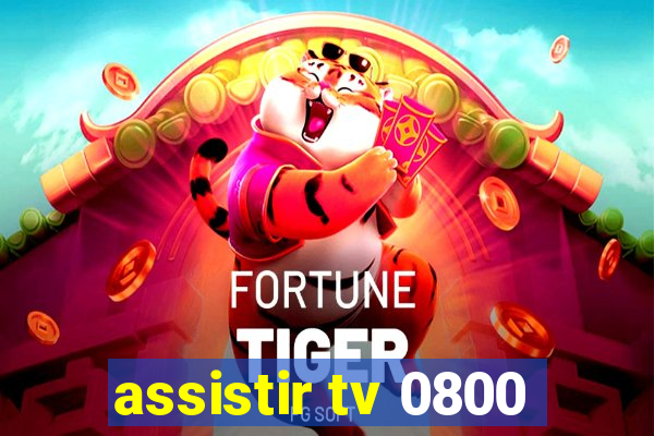 assistir tv 0800