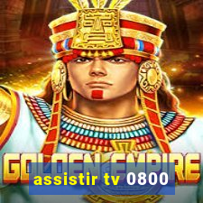 assistir tv 0800