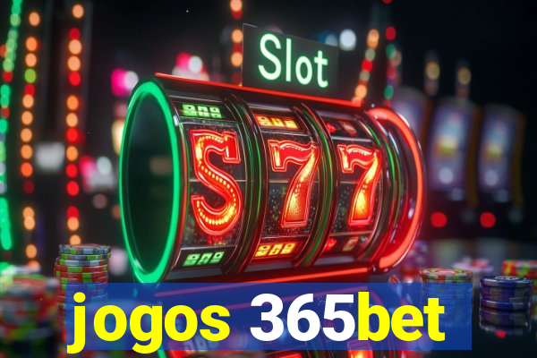 jogos 365bet