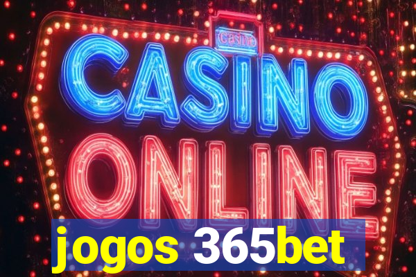 jogos 365bet