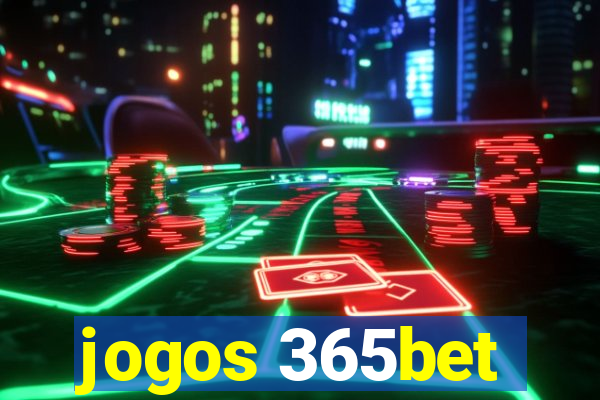 jogos 365bet