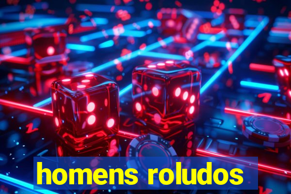 homens roludos