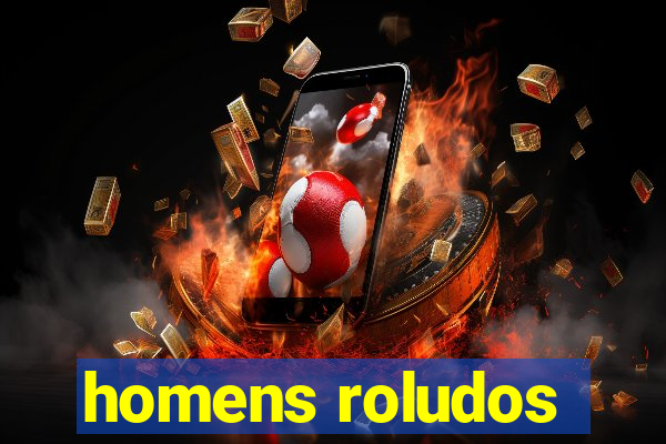 homens roludos