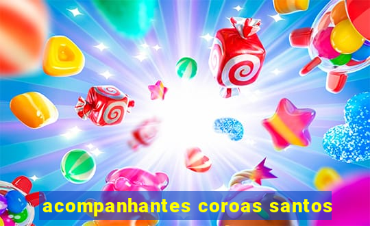 acompanhantes coroas santos