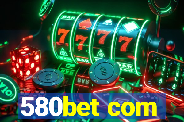 580bet com