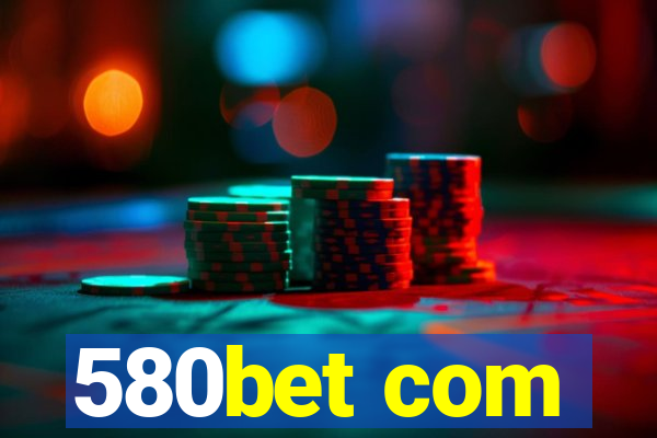 580bet com