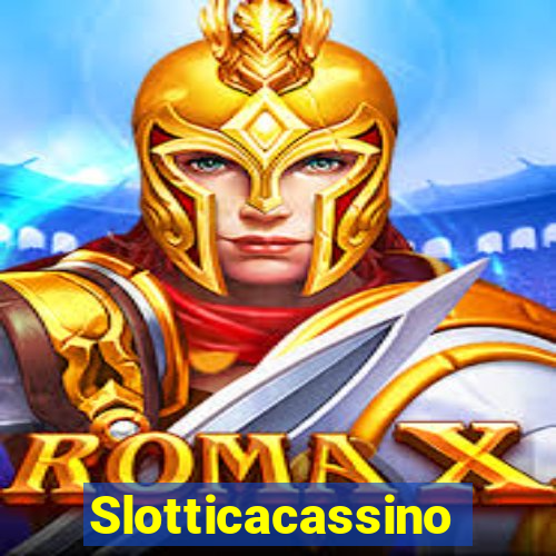 Slotticacassino